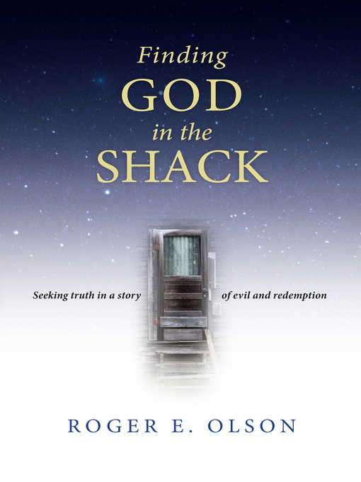 Title details for Finding God in the Shack by Roger E. Olson - Available